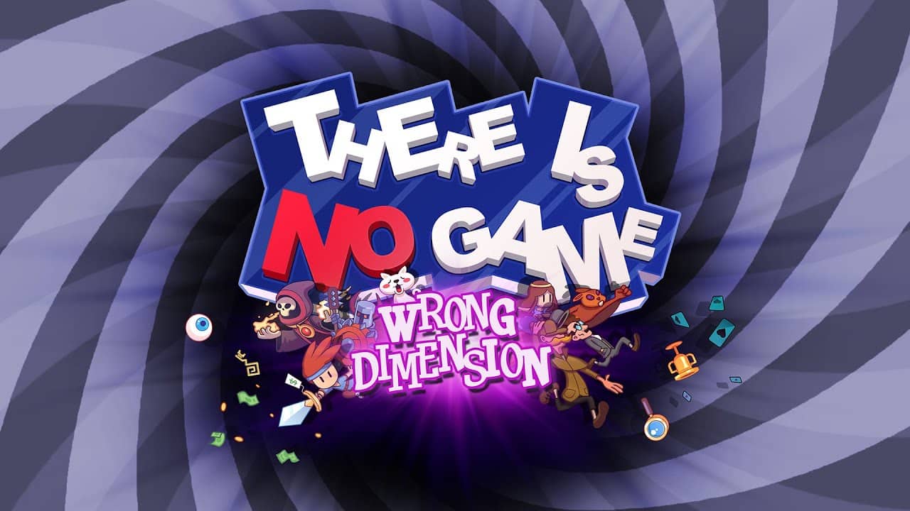 5 BONNES RAISONS – de jouer à There is No Game : Wrong Dimension